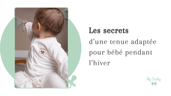 Les Secrets d'une Tenue Adaptée pour Bébé Pendant l'Hiver